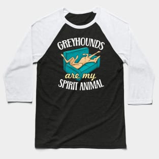 Greyhounds Are My Spirit Animal - Funny Tan Greyhound Owner Baseball T-Shirt